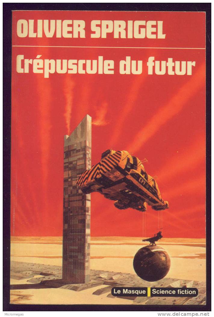 Olivier Sprigel : Crépuscule Du Futur - Le Masque SF