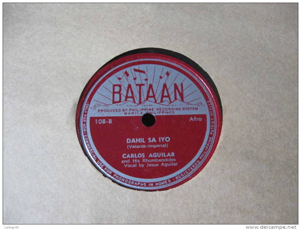 78 Tours Carlos Aguilar Magtanim Hindi Biro - Dahil Sa Iyo - Bataan - 78 T - Disques Pour Gramophone