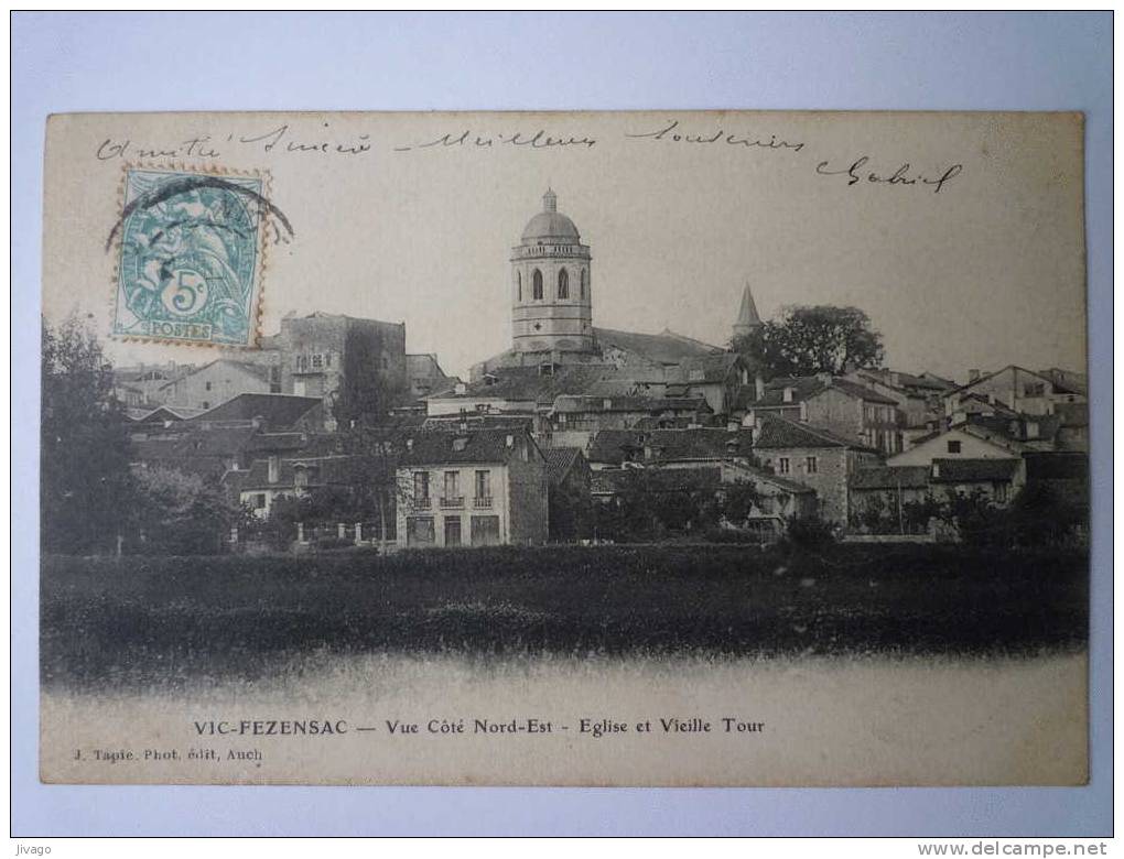 VIC-FEZENSAC  (Gers)  :  Vue Côté Nord-Est  -  Eglise Et Vieille Tour  1904 - Vic-Fezensac