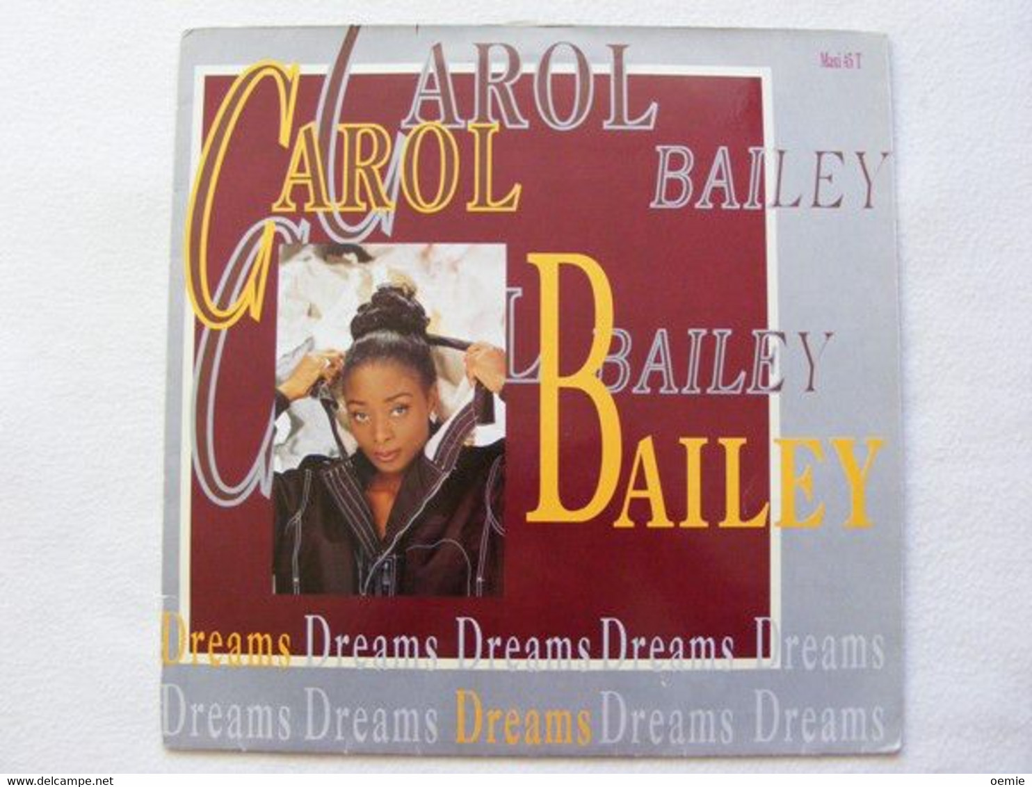 CAROL  BAILEY    °°  DREAMS - 45 Rpm - Maxi-Single