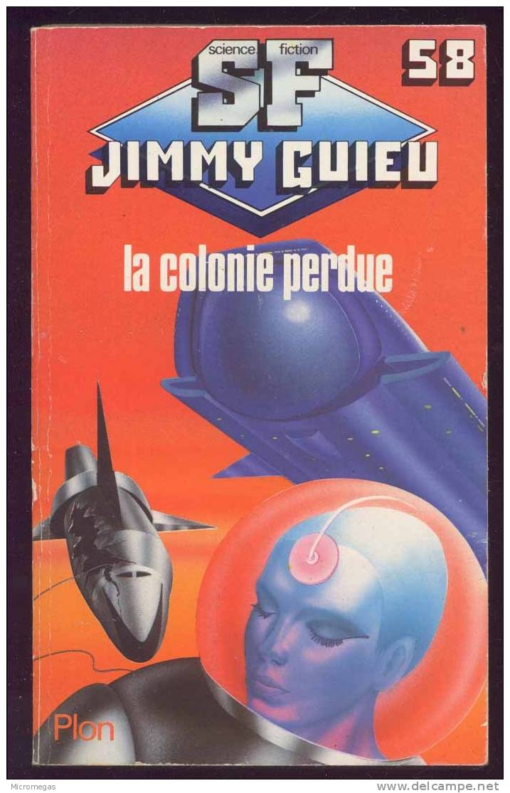 Jimmy Guieu : La Colonie Perdue - Plon