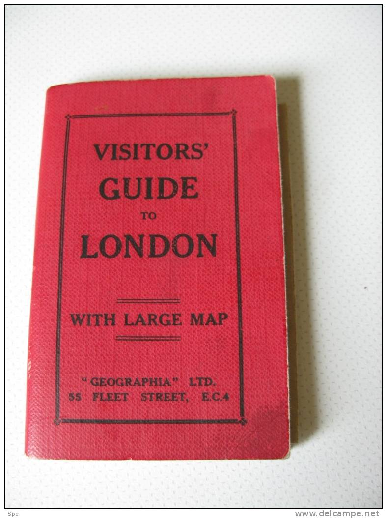 Visitor S Guide To London - With Large Map " Geographia" Ltd 55 Fleet Street E.C.4 - Europa