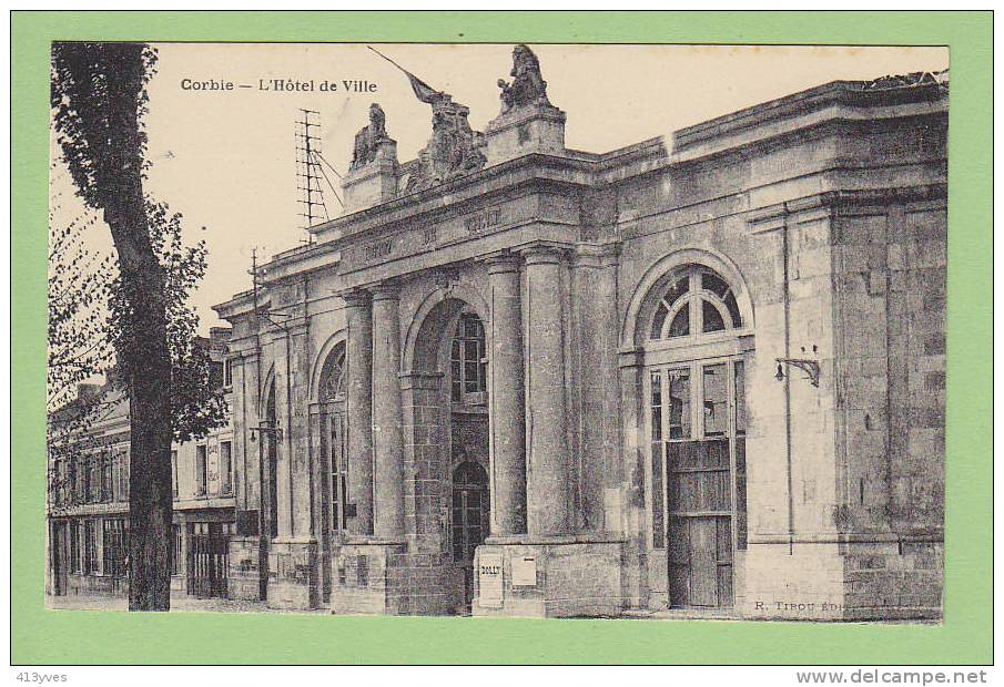 Corbie : L'Hôtel De Ville. Edition Tibou - Corbie