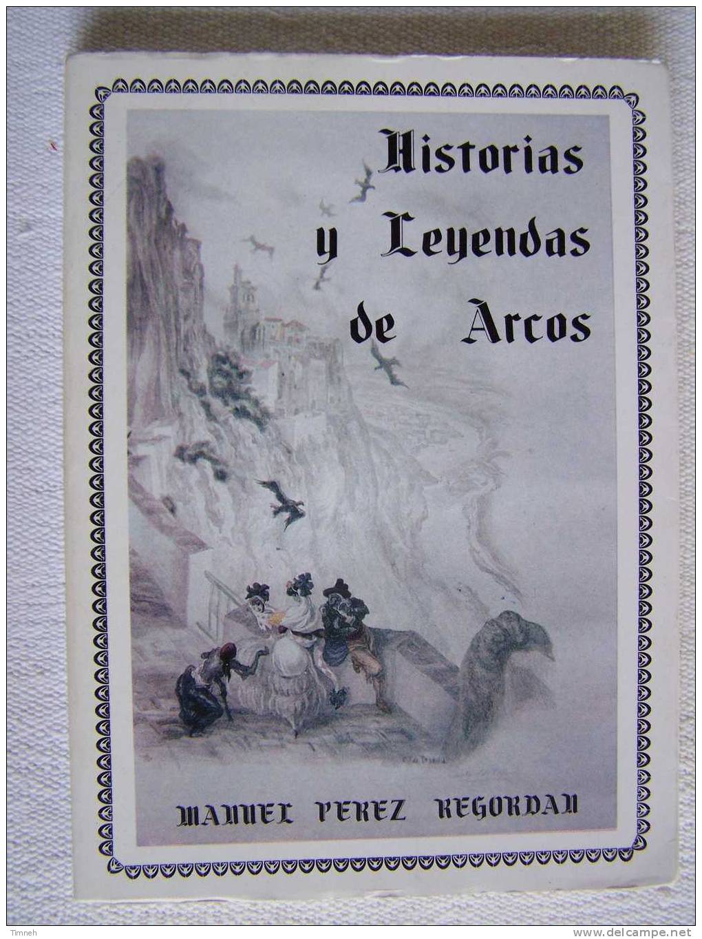 Historias Y Leyendas De Arcos Por Manuel Perez Regordam-***-Arcos De La Frontera Y Navidad De 1988- - Cultura