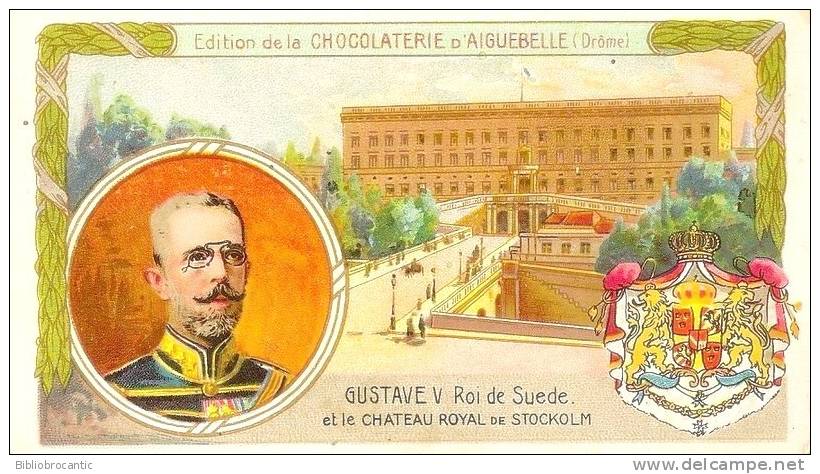 CHROMO-PUB - CHOCOLATERIE D´AIGUEBELLE - GUSTAVE VROI DE SUEDE ET LE CHATEAU ROYAL DE STOCKOLM - Aiguebelle