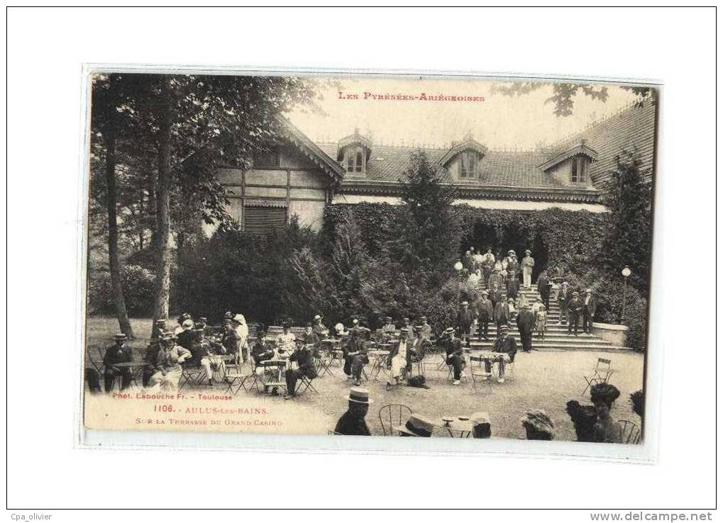 09 AULUS LES BAINS (envs Oust) Terrasse Du Grand Casino, Bien Animée, Ed Labouche 1106, Pyrénées Ariégeoises, 1922 - Autres & Non Classés