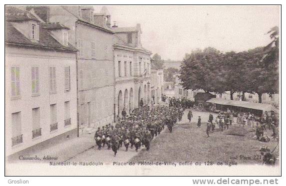 NANTEUIL LE HAUDOUIN PLACE DE L'HOTEL DE VILLE DEFILE DU 128 E DE LIGNE (BELLE ANIMATION) - Nanteuil-le-Haudouin