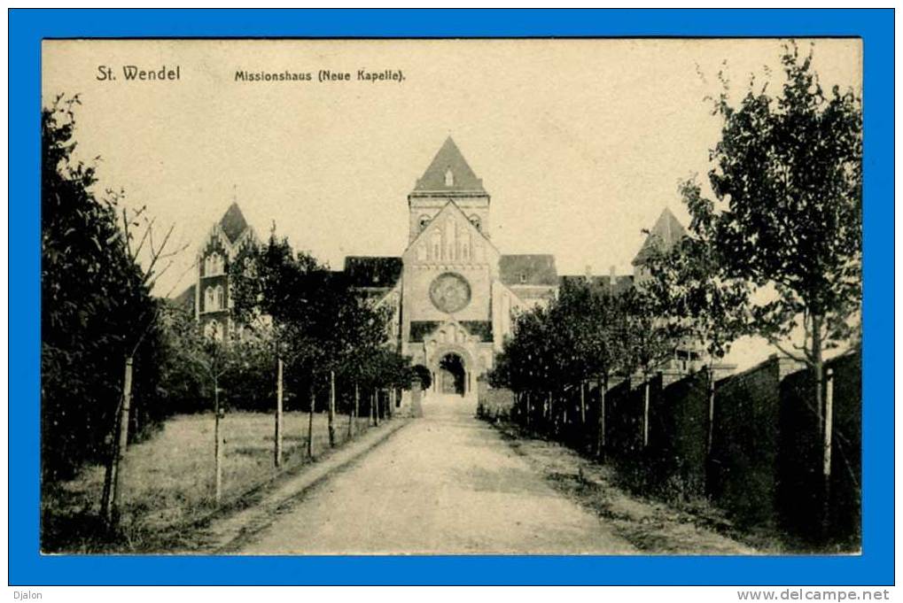 ST-WENDEL. - Missionshaus - Neue Kapelle. (C.P.A.) - Kreis Sankt Wendel