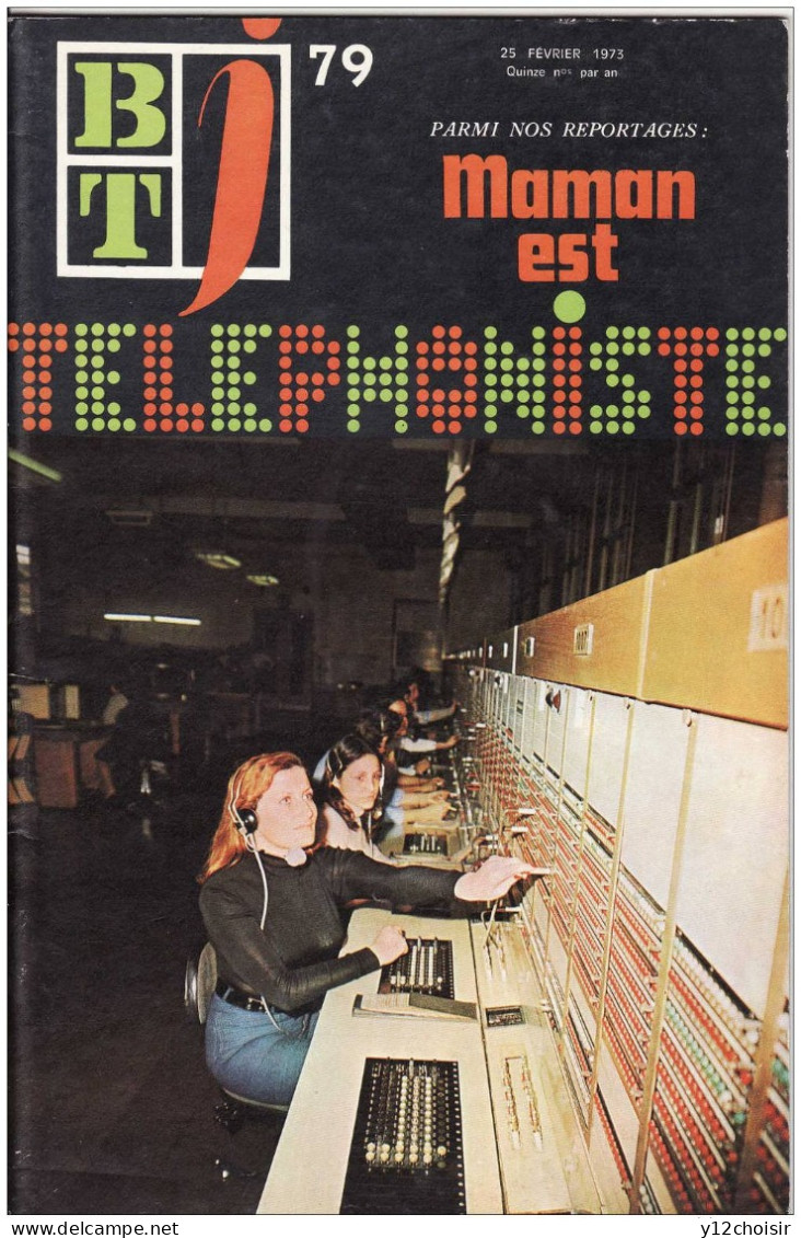 BIBLIOTHEQUE DE TRAVAIL BT N°79 FEVRIER 1973 MAMAN EST TELEPHONISTE A AVRANCHES MANCHE NORMANDIE TELEPHONE COMMUNICATION - Ciencia