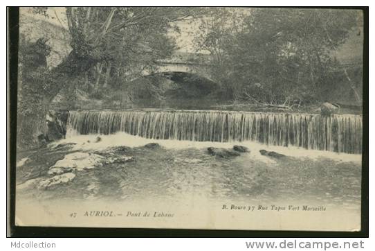 13 AURIOL /          Pont De Labane       / - Auriol