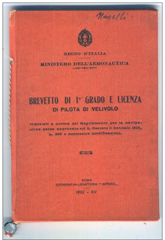 AVIAZIONE -BREVETTO 1° GRADO E LICENZA PILOTA DI VELIVOLO ALA LITTORIA-1937 - Aviazione