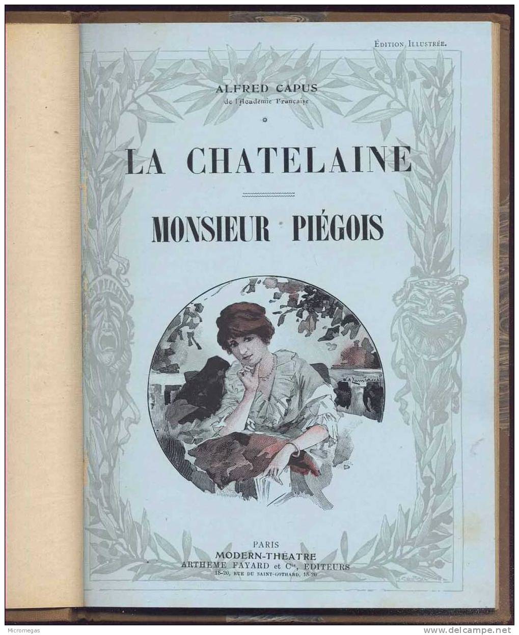 Alfred Capus : La Châtelaine. Monsieur Piégois - Auteurs Français