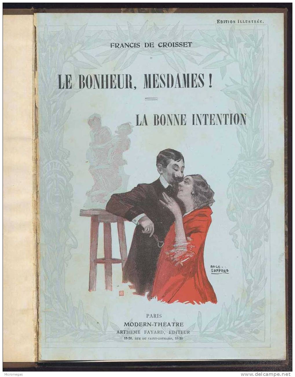 Francis De Croisset : Le Bonheur Mesdames. La Bonne Intention - Autores Franceses
