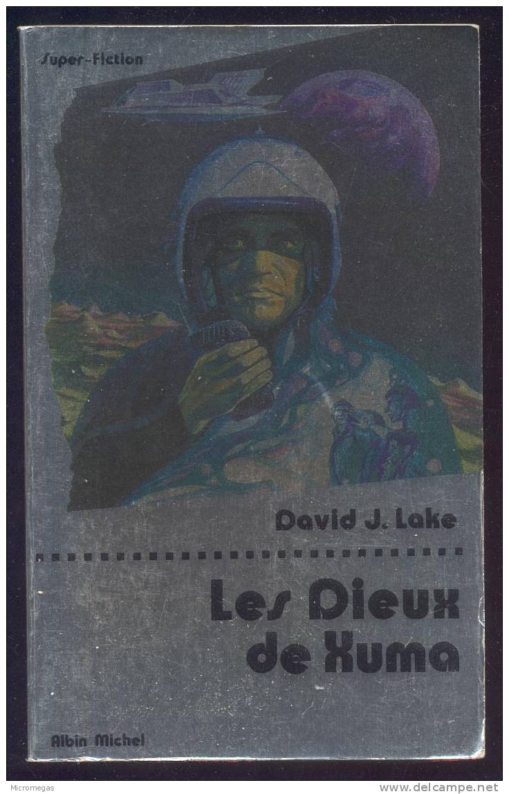 David J. Lake : Les Dieux De Xuma - Albin Michel