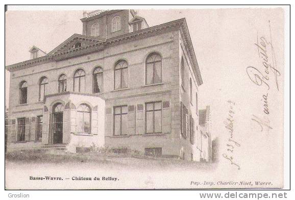 BASSE WAVRE CHATEAU DU BELLOY 1902 - Wavre