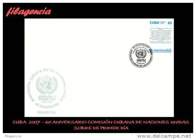 AMERICA. CUBA SPD-FDC. 2007 60 ANIVERSARIO DE LA COMISION CUBANA DE NACIONES UNIDAS - FDC