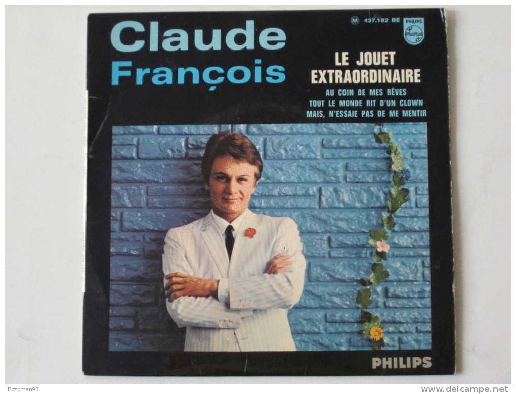 EP 45 T CLAUDE FRANCOIS PHILIPS 437.182 BE   LE JOUET EXTRAORDINAIRE - Disco, Pop