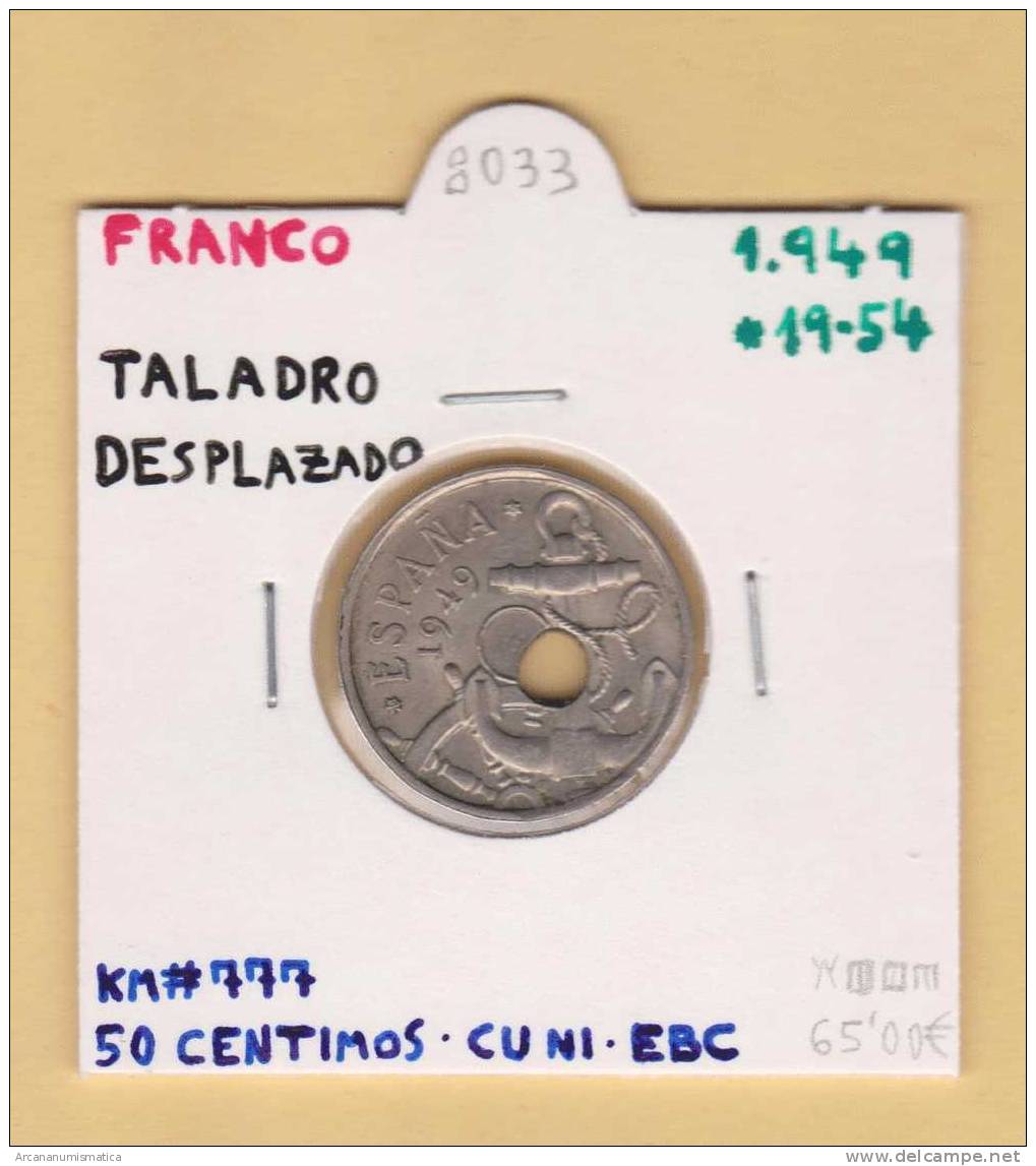 FRANCO  50 CENTIMOS  1.949  #19-54   KM#777  Cu Ni  EBC/XF  ERROR/VARIANTE  TALADRO DESPLAZADO       DL-8033 - 50 Centimos