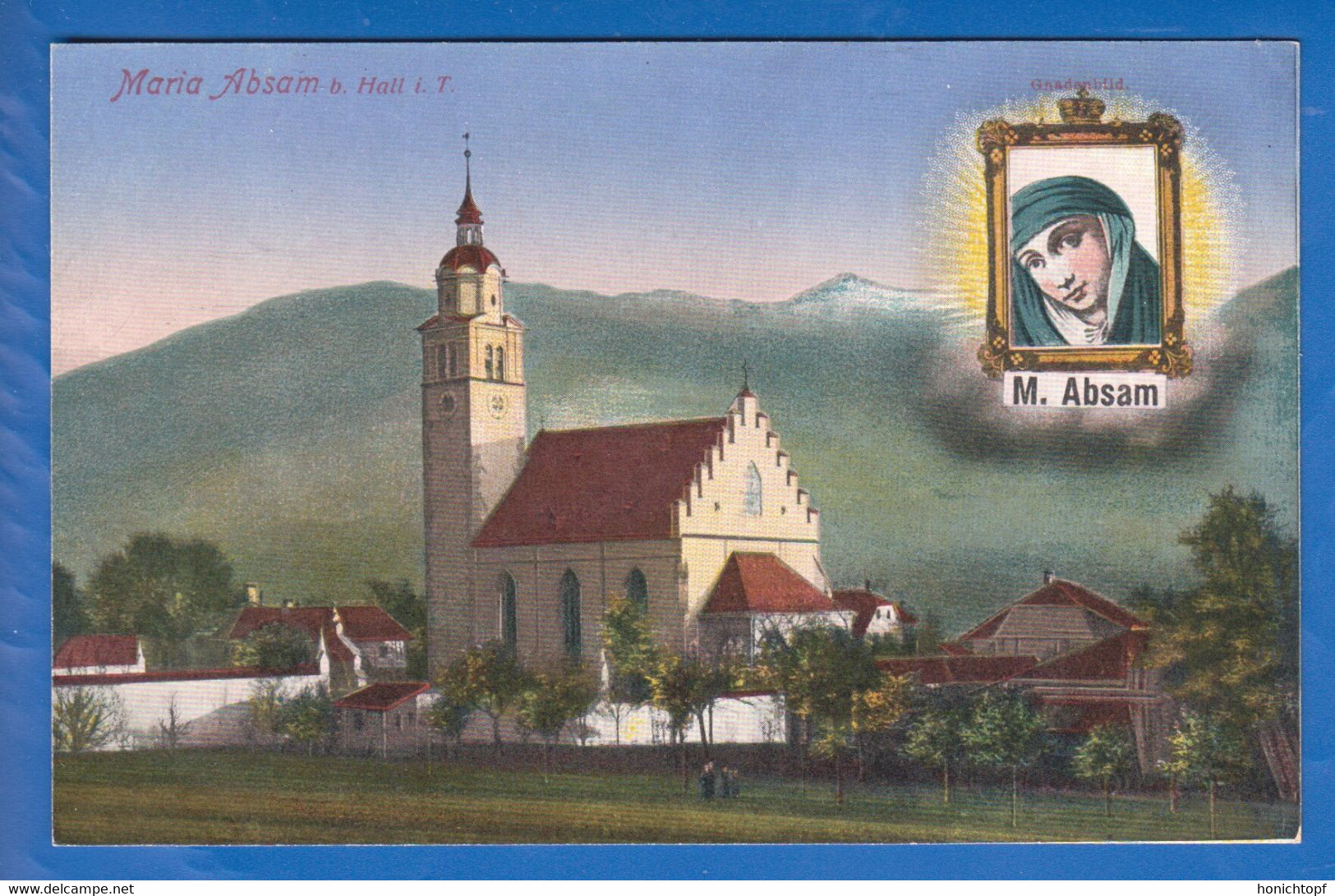 Österreich; Maria Absam Bei Hall In Tirol; 1917 - Hall In Tirol