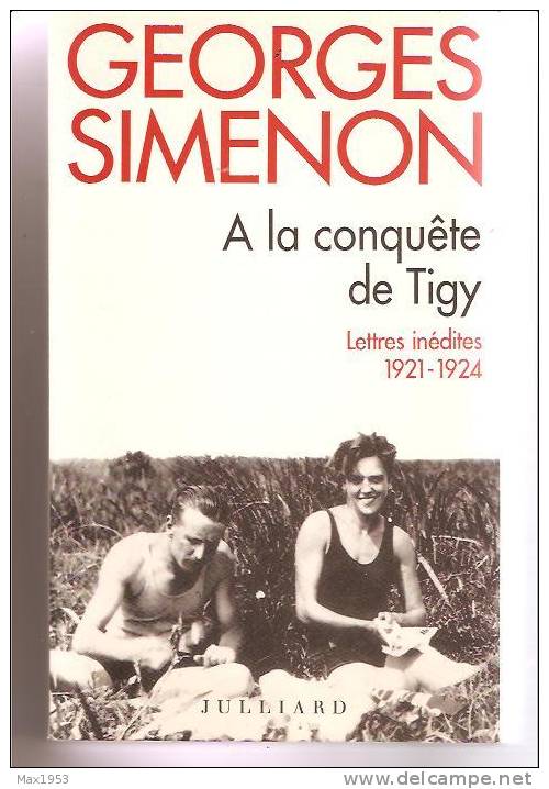 Georges Simenon A La Conquête De Tigy Lettres Inédites 1921-1924 - Editions Julliard, 1995 - Simenon