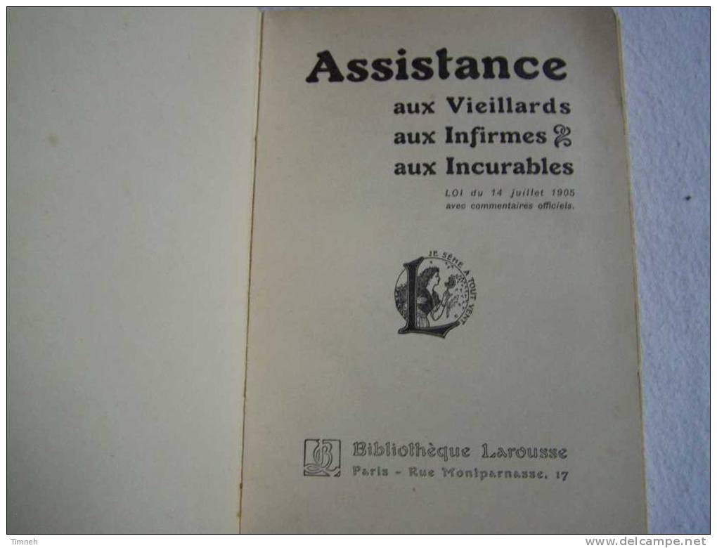 Assistance Aux Vieillards Aux Infirmes Aux Incurables-Bibliothèque Larousse-LOI DU 19 JUILLET 1905- - Droit