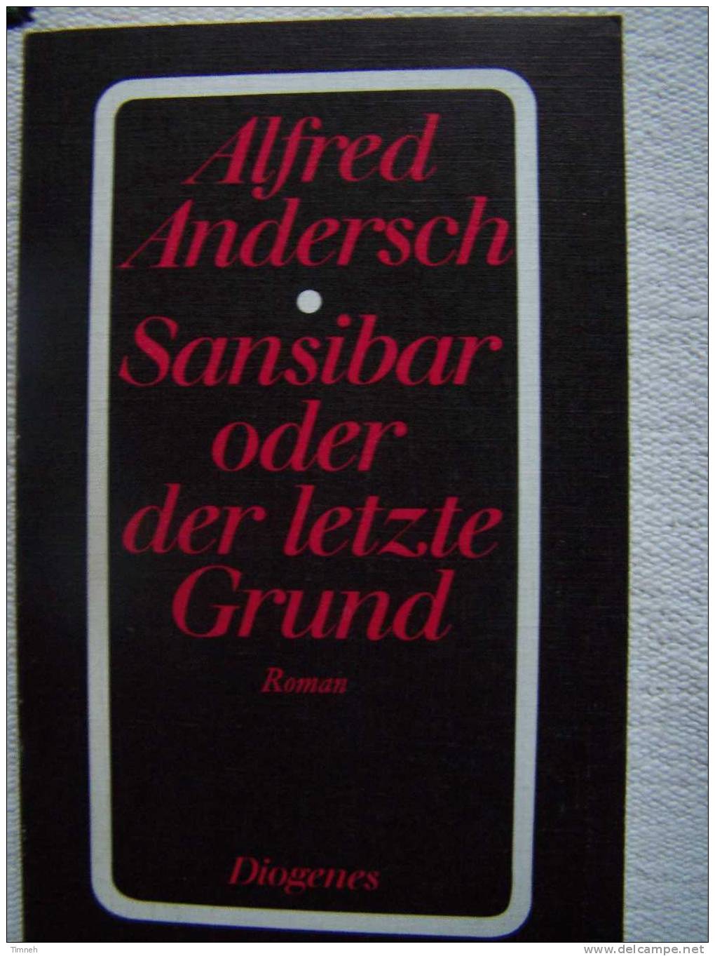 Alfred Andersch-Sansibar Oder Der Letzte Grund- - Duitse Auteurs