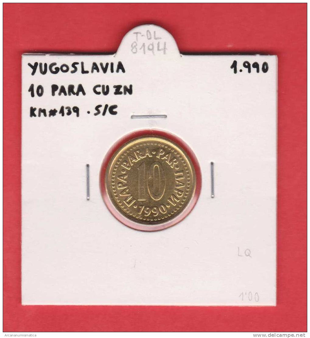 YUGOSLAVIA  10  PARA  1.990   CU  ZN  KM#139  SC/UNC   DL-8194 - Yugoslavia