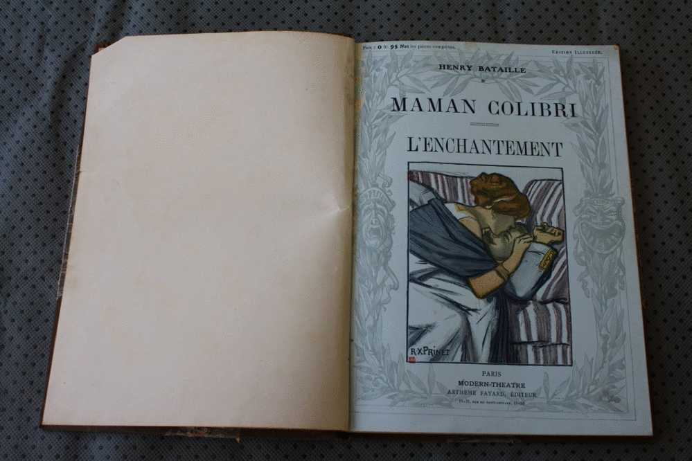 COMEDIE EN 4 ACTES "MAMAN COLIBRI " L´ENCHANTEMENT Représentée THEATRE DU VAUDEVILLE LE 8-11-1904 HENRY BATAILLE - Autores Franceses