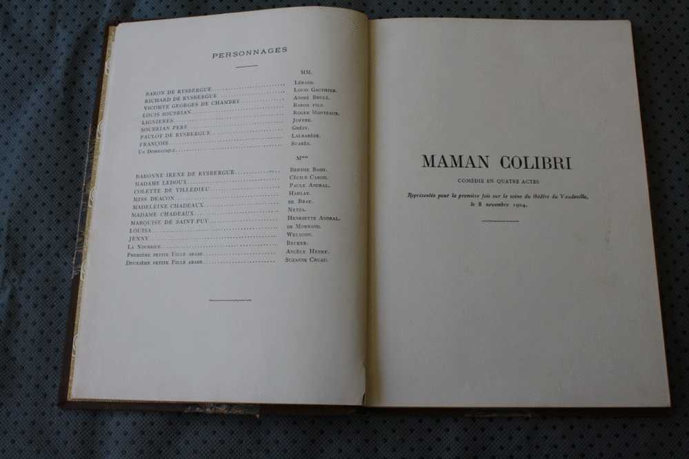 COMEDIE EN 4 ACTES "MAMAN COLIBRI " L´ENCHANTEMENT Représentée THEATRE DU VAUDEVILLE LE 8-11-1904 HENRY BATAILLE - Franse Schrijvers