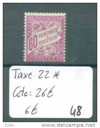 MONACO  No Yvert Taxe 22 *  ( Avec Charnière )      Cote : 26 € - Taxe