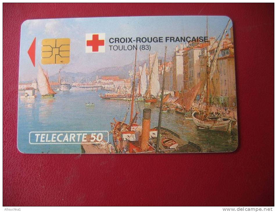 Red Cross CROIX ROUGE FRANCAISE à TOULON 83 ANCIENNE VUE PORT BATEAUX VOILIERS TELECARTE TIRAGE 20.000 EXEMPLAIRES - Otros & Sin Clasificación