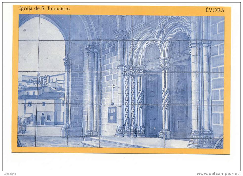 Portugal Cor 6221 – ÉVORA - IGREJA DE S. FRANCISCO - PAINEL DE AZULEJOS  - ESTAÇÃO FERROVIARIA DE VILAR FORMOSO - Evora