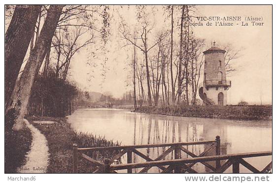 02 AISNE. VIC SUR AISNE. LES BORDS DE  L AISNE LA TOUR - Vic Sur Aisne