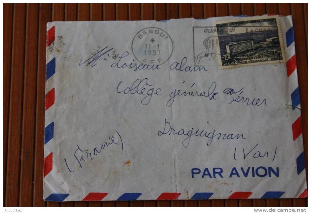 A.E.F. 1957 BANGUI MOYEN CONGO OUBANGUI CHARI COLONIE FRANCAISE OMEC FLAMME P/DRAGUIGNAN P/ AVION AFF MULTIPLE S/ LETTRE - Andere & Zonder Classificatie