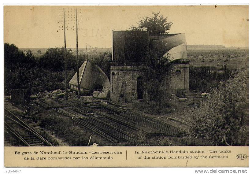NANTEUIL-LE-HAUDOUIN - Les Réservoirs De La Gare Bombardés Par Les Allemands - Nanteuil-le-Haudouin
