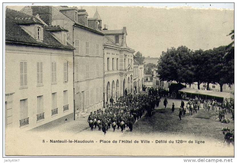 NANTEUIL-LE-HAUDOUIN - Place De L'Hôtel De Ville - Défilé Du 128 Eme De Ligne - Nanteuil-le-Haudouin