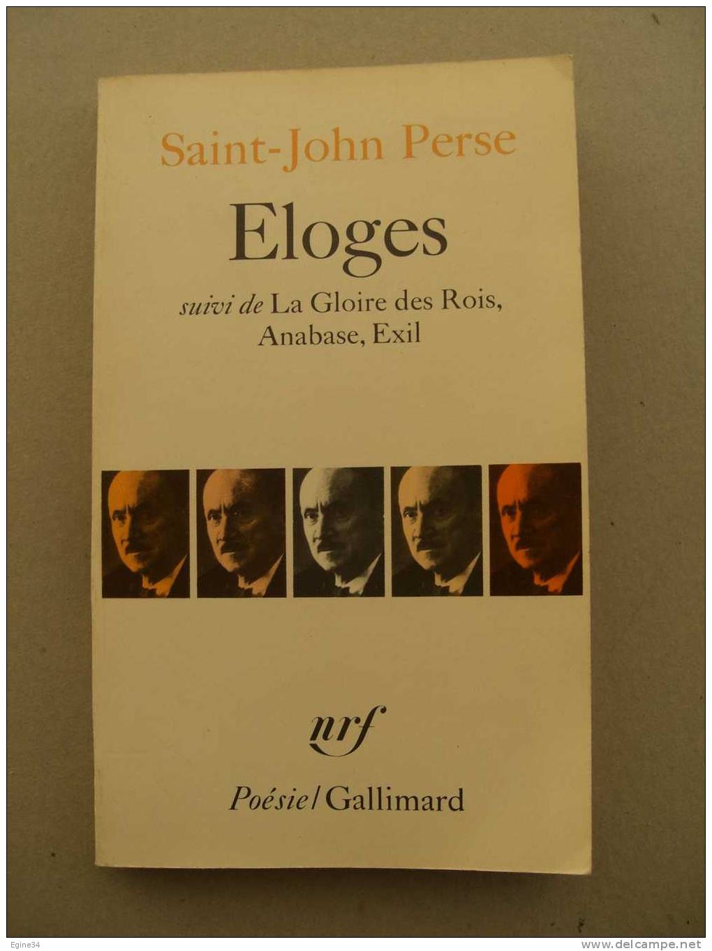 SAINT-JOHN PERSE  - ELOGES Suivi De La Gloire Des Rois, Anabase, Exil - Auteurs Français