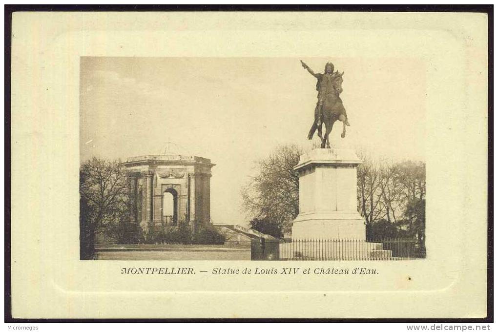 MONTPELLIER - Statue De Louis XIV Et Château D'eau - Montpellier