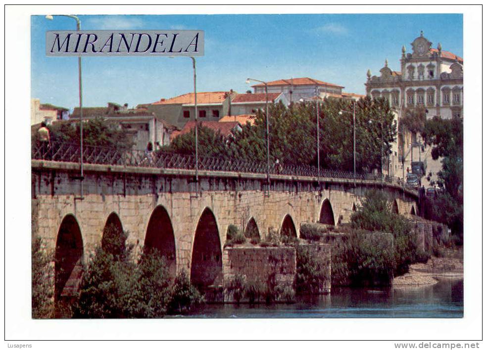 Portugal Cor 6557 –  MIRANDELA - PONTE ROMANA SOBRE O RIO TUA E PAÇOS DO CONCELHO - Bragança