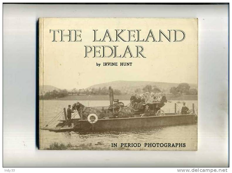 - THE LAKELAND PEDLAR . BY IRVINE  HUNT . PINEWOOD PUBLICATIONS 1974 - Fotografía