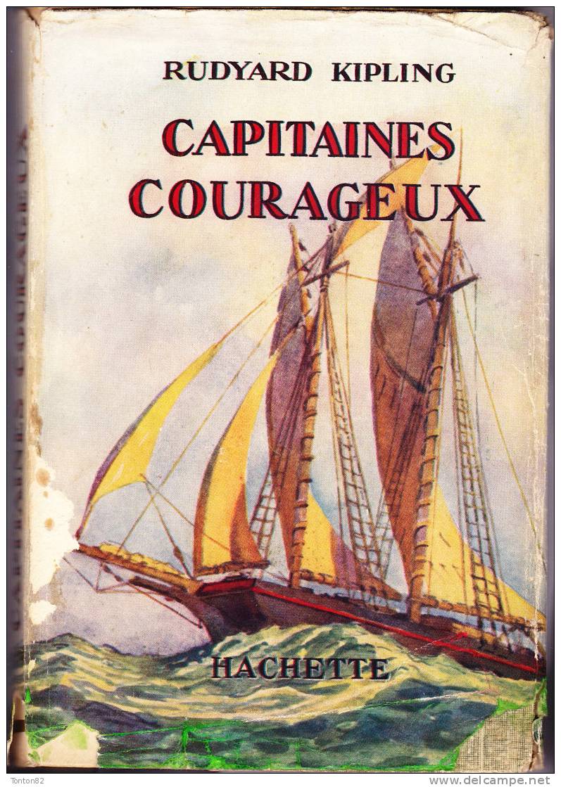 Rudyard Kipling - Capitaines Courageux - Éditions Hachette - ( 1947 ) . - Hachette