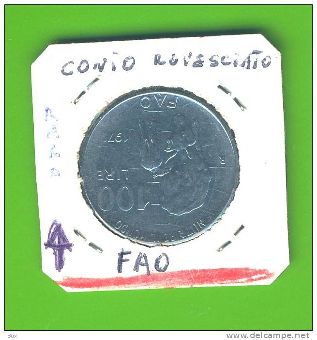 100 Lire 1979  FAO    ERRORE VARIANTE ASSE SPOSTATO Repubblica Italiana    CAT1PAG8 D1 - 100 Lire