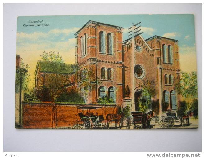Tucson Az     Cathedral   Circa 1907 - Tucson