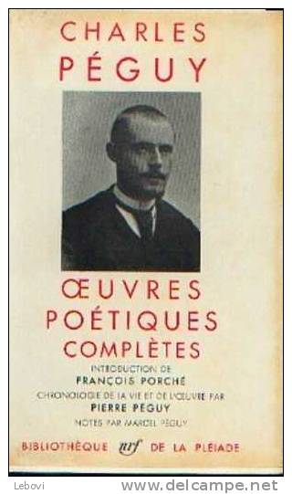 "Oeuvres Poétiques Complètes" PEGUY, Ch. - Bibl. De La Pléiade Paris 1962 - La Pléiade