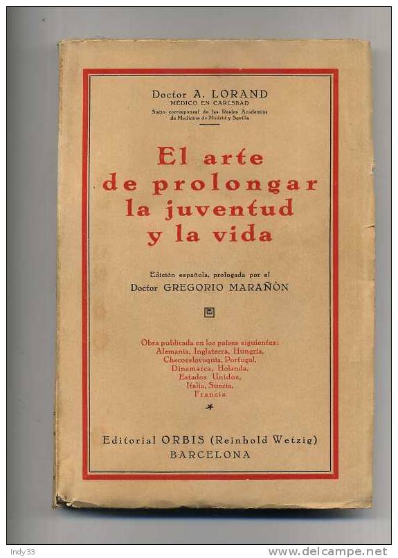 - EL ARTE DE PEOLONGAR LA JUVENTUD Y LA VIDA . PAR A. LORAND . EDITORIAL ORBIS BARCELONA 1930 - Gezondheid En Schoonheid