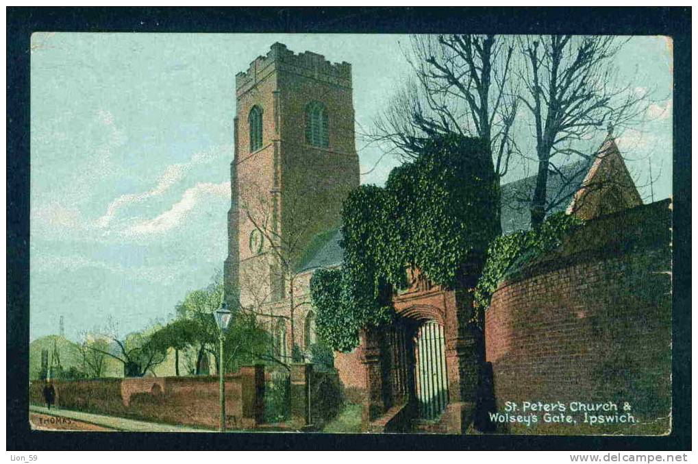 IPSWICH - ST. PETERS CHURCH AND WOLSEYS GATE - Great Britain Grande-Bretagne Grossbritannien Gran Bretagna  66133 - Ipswich