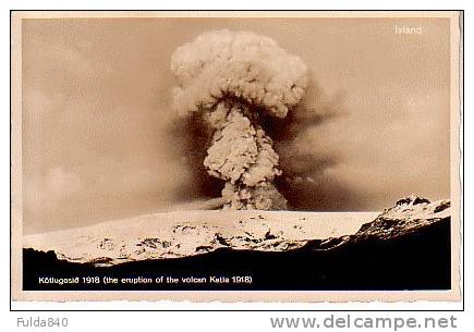 CPA.     KÖTLUGOSIO 1918.      The Eruption Of The Volcan Katia 1918. - Islande