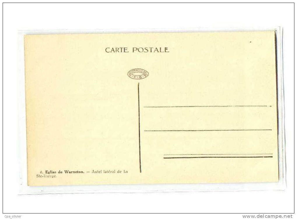 BELGIQUE Warneton, Eglise, Intérieur, Autel Latéral De La Ste Vierge, Ed PIB 6, 192? - Comines-Warneton - Komen-Waasten