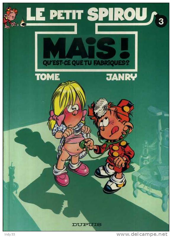 - LE PETIT SPIROU 3 . MAIS QU'EST-CE QUE TU FABRIQUE ? . DUPUIS 1992 - Petit Spirou, Le