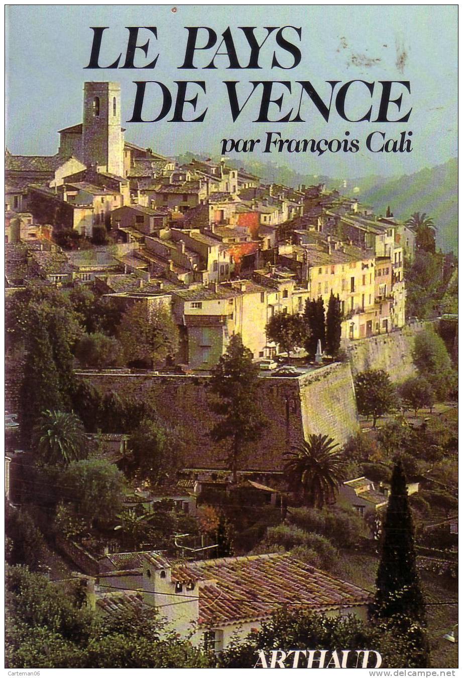 Livre - Le Pays De Vence Par François Cali Chez Arthaud 1981 - Côte D'Azur